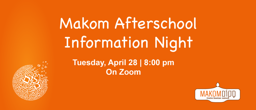 Makom Afterschool Information Night