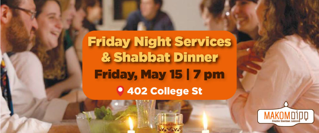 Friday Night Services & Shabbat Dinner.
