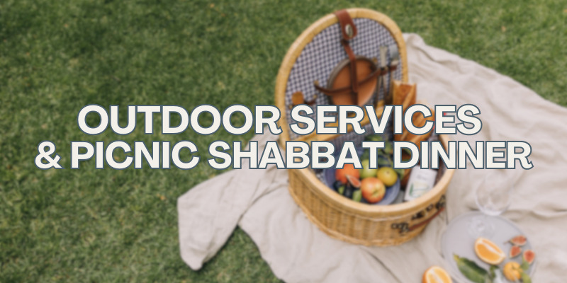 Outdoor services & picnic Shabbat dinner